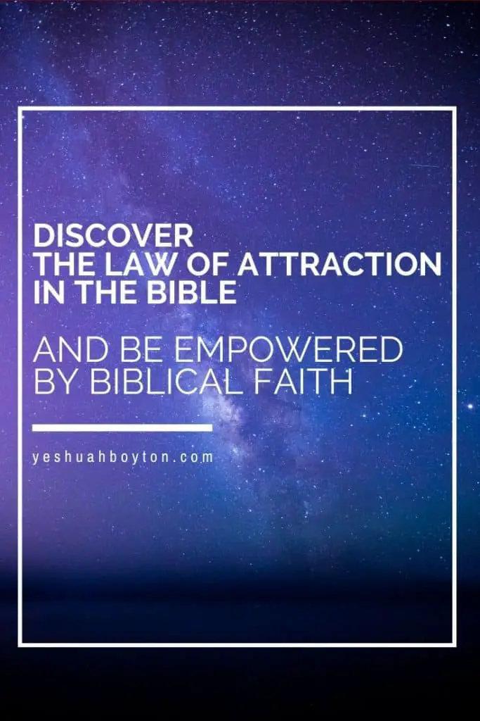 Law of Attraction in the Bible Law of Attraction biblical